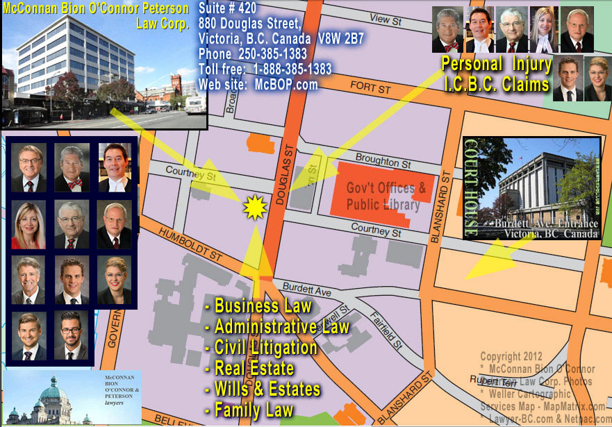 Downtown Victoria Street map to McConnan Bion O'Connor Peterson  law  offices, on Douglas Street,  one  block from  Court House and one block from  Empress Hotel on Government St. CLICK ON INDIVIDUAL  Lawyers photos and go to their profiles at McBOP>COM