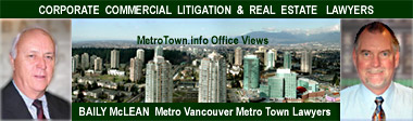 Frank Baily & Brent McLean  - Corporate-Commercial Lawyers with offices in Burnaby 's MetroTown MetroTower 1